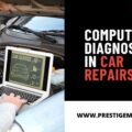 The Role of Computer Diagnostics in Modern Car Repairs