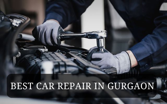 Best Car Repair in Gurgaon